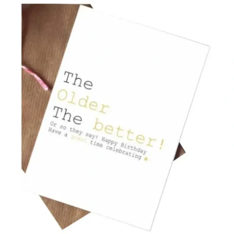 Birthday Greeting Card, The Older the Better - Little Painter Art | Exploring the Endless Possibilities of Art| Shop All